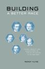 Building a Better Race: Gender, Sexuality, and Eugenics from the Turn of the Century to the Baby Boom Cover Image