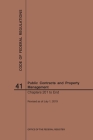 Code of Federal Regulations Title 41, Public Contracts and Property Management, Parts 201-End, 2019 By Nara Cover Image