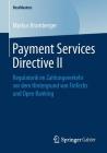 Payment Services Directive II: Regulatorik Im Zahlungsverkehr VOR Dem Hintergrund Von Fintechs Und Open Banking (Bestmasters) By Markus Bramberger Cover Image