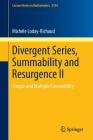 Divergent Series, Summability and Resurgence II: Simple and Multiple Summability (Lecture Notes in Mathematics #2154) By Michèle Loday-Richaud Cover Image