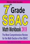 7th Grade SBAC Math Workbook 2018: The Most Comprehensive Review for the Math Section of the SBAC TEST Cover Image