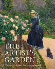 The Artist's Garden: The secret spaces that inspired great art By Jackie Bennett Cover Image