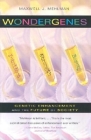 Wondergenes: Genetic Enhancement and the Future of Society (Medical Ethics) By Maxwell J. Mehlman Cover Image