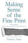 Making Sense of the Fine Print: How Today's Front Page Legal Issues Impact Business, Policy and Personal Success: Newsletters by Thomas L. Fraser By Thomas L. Fraser Cover Image