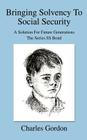 Bringing Solvency To Social Security: A Solution For Future GenerationsThe Series SS Bond Cover Image