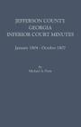 Jefferson County, Georgia, Inferior Court Minutes, January 1804-October 1807 Cover Image
