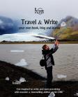 Travel & Write: Travel & Write Your Own Book, Blog and Stories - Iceland By Amit Offir Cover Image