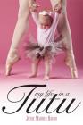 My Life in a Tutu: Surviving My Need For Perfection (The Tutu Series) Cover Image