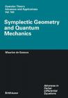 Symplectic Geometry and Quantum Mechanics By Maurice A. de Gosson Cover Image