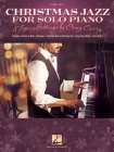 Christmas Jazz for Solo Piano: 8 Spicy Settings by Craig Curry By Craig Curry (Other) Cover Image