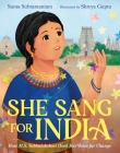 She Sang for India: How M.S. Subbulakshmi Used Her Voice for Change By Suma Subramaniam, Shreya Gupta (Illustrator) Cover Image