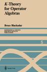 K-Theory for Operator Algebras (Mathematical Sciences Research Institute Publications #5) By Bruce Blackadar Cover Image