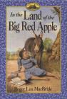 In the Land of the Big Red Apple (Little House Sequel) By Roger Lea MacBride, David Gilleece (Illustrator) Cover Image