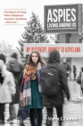Aspies Living Among Us: My Journey to Aspieland. The Impact of Living With Undiagnosed Asperger's Syndrome - ASD Level 1 By Maria I. Gómez Cover Image