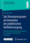 Das Telenotarztsystem ALS Innovation Der Präklinischen Notfallversorgung: Eine Ökonomische Analyse Am Beispiel Des Landkreises Vorpommern-Greifswald By Rebekka Süss Cover Image