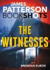The Witnesses (BookShots) By James Patterson, Brendan DuBois (With) Cover Image