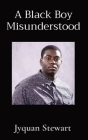 A Black Boy Misunderstood Cover Image