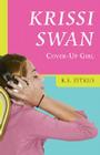 Krissi Swan: Cover-Up Girl By K. S. Zitkus Cover Image