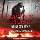 Raven's Feast By Shaun Grindell (Read by), Eric Schumacher Cover Image