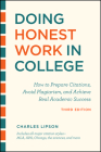 Doing Honest Work in College, Third Edition: How to Prepare Citations, Avoid Plagiarism, and Achieve Real Academic Success (Chicago Guides to Academic Life) Cover Image