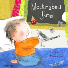 Mockingbird Song (Carol Thompson Board Books) By Carol Thompson, Carol Thompson (Illustrator) Cover Image