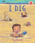 I Dig (I Like to Read) By Joe Cepeda Cover Image
