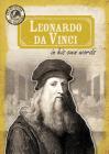 Leonardo Da Vinci in His Own Words (Eyewitness to History) By Caroline Kennon Cover Image