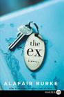 The Ex: A Novel By Alafair Burke Cover Image