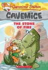 The Stone of Fire (Geronimo Stilton Cavemice #1) Cover Image