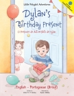 Dylan's Birthday Present/O Presente de Aniversário de Dylan: Bilingual English and Portuguese (Brazil) Edition Cover Image