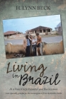 Living in Brazil: As a Peace Corps Volunteer and Businessman By H. Lynn Beck Cover Image