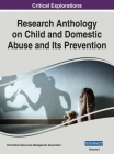Research Anthology on Child and Domestic Abuse and Its Prevention, VOL 1 By Information R. Management Association (Editor) Cover Image