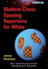 Modern Chess Opening Repertoire for White By James Rizzitano Cover Image