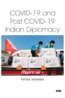 Covid-19 and Post Covid-19 Indian Diplomacy Cover Image
