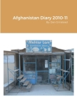 Afghanistan Diary 2010-11 By Dan Grinstead Cover Image