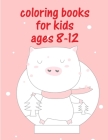 Coloring Books For Kids Ages 8-12: Cute Christmas Coloring pages for every age Cover Image