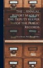 The ... Annual Report Made by the Deputy Keeper of the Public Records; 35 By Great Britain Public Record Office (Created by) Cover Image