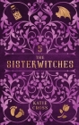 The Sisterwitches: Book 5 By Katie Cross Cover Image