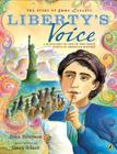 The Story of Emma Lazarus: Liberty's Voice: A Biography of One of the Great Poets in American History By Erica Silverman, Stacey Schuett (Illustrator) Cover Image