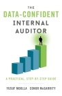 The Data-Confident Internal Auditor: A Practical, Step-by-Step Guide Cover Image
