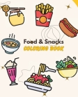 Snacks & Treats Coloring Book: Bold, Simple Designs for Kids & Adults Cover Image