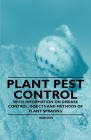 Plant Pest Control - With Information on Disease Control, Insects and Methods of Plant Spraying Cover Image