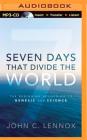 Seven Days That Divide the World: The Beginning According to Genesis and Science Cover Image