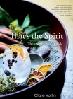 That's the Spirit: The spirit lover's guide to all things gin Cover Image