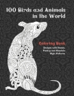 100 Birds and Animals in the World - Coloring Book - Designs with Henna, Paisley and Mandala Style Patterns By Amberley Allen Cover Image