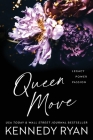 Queen Move (Special Edition) (All the King's Men) By Kennedy Ryan Cover Image