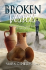 Broken Vessels: Restoring Broken Pastors for Kingdom Use Cover Image