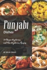 Punjabi Dishes: 50 Unique Vegetarian and Non-Vegetarian Recipes Cover Image