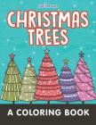 Christmas Trees (A Coloring Book) By Jupiter Kids Cover Image
