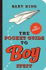 Pocket Guide to Boy Stuff By Bart King Cover Image